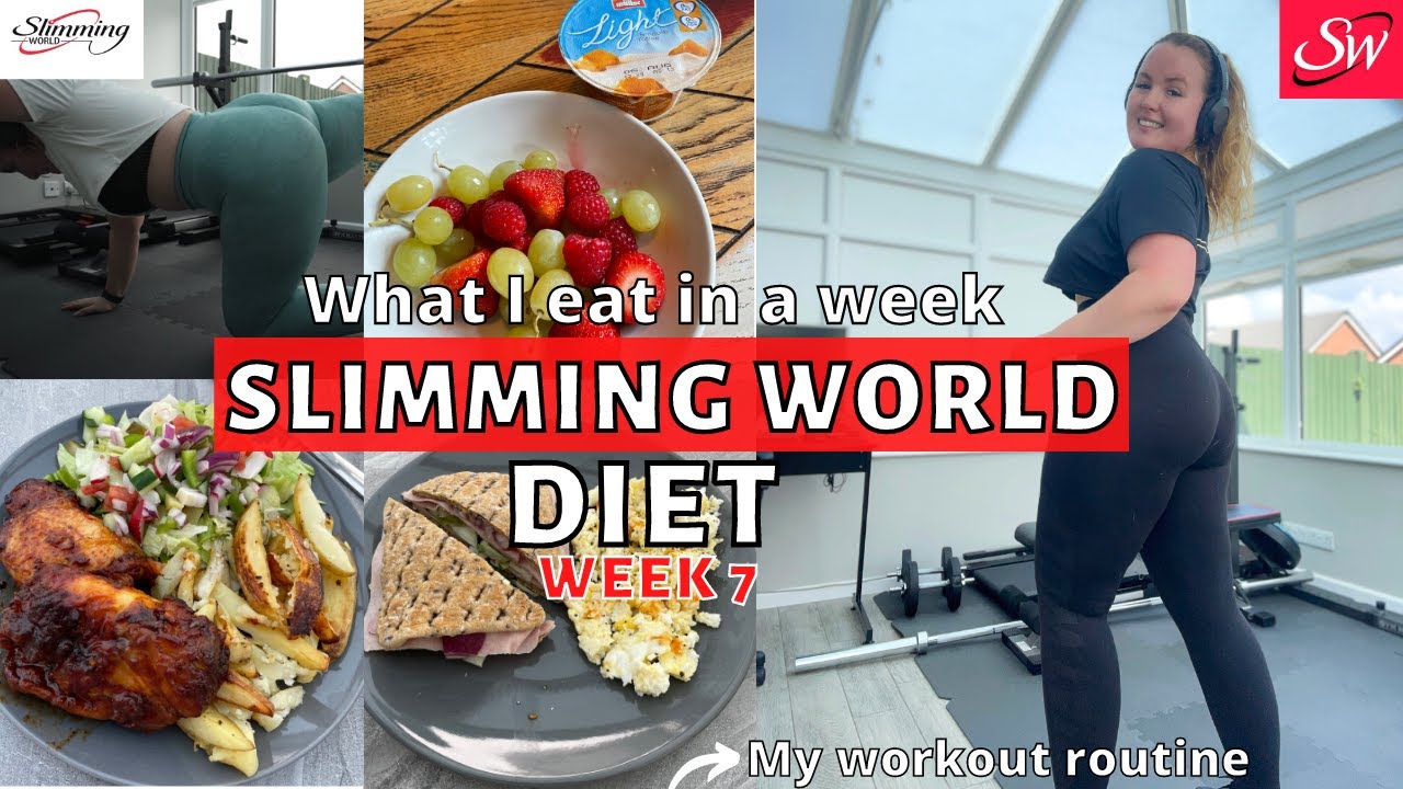 SLIMMING WORLD WEEK 7 What I eat in a week & workouts to LOSE WEIGHT