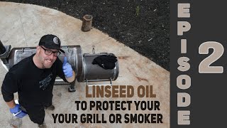How To Coat Your Offset Smoker with Linseed Oil