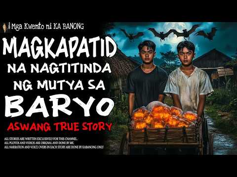 MAGKAPATID NA NAGTITINDA NG MUTYA SA BARYO ｜ Kwentong Aswang ｜ True Story