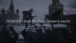 IC3PEAK - Dead But Pretty [slowed & reverb]