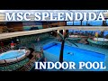 Msc splendida ship tour  indoor pool