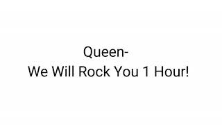 Queen- We Will Rock You [1 Hour]