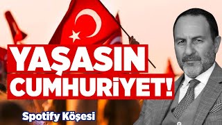 Yaşasın Cumhuriyet! | Spotify Köşesi | Prof. Dr. Emre Alkin
