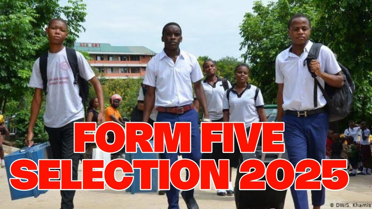 TAMISEMI FORM FIVE SELECTION 2025, SHULE WALIZOPANGIWA KIDATO CHA TANO ...