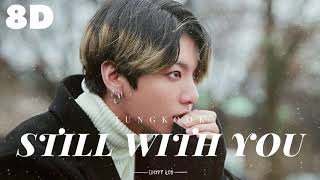 🍂[8D] JUNGKOOK - STILL WITH YOU || WEAR HEADPHONES 🎧