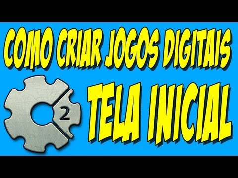Como criar Jogos Digitais #6 - Tela Inicial - Construct 2 - YouTube