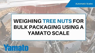 Weighing Tree Nuts for Bulk Packaging Using a Yamato Scale