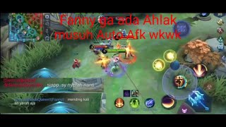 Fanny sombong sedunia,musuh mm sampai afk gara gara Toxic fanny