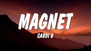 Cardi B - Magnet (Lyrics)