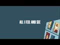 All i feel and see  any names okay official lyric