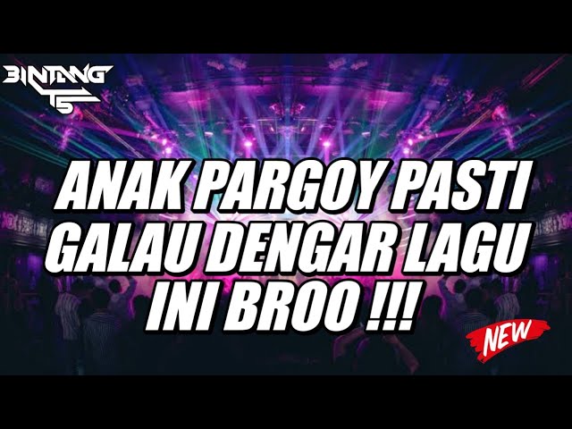 DJ GALAU PARGOY TERBARU 2023 FULL BASS BETON !!! [ BINTANG TS ] class=