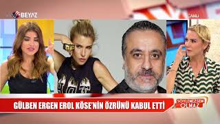 Gülben Ergen, Erol Köse'yi affetti mi?