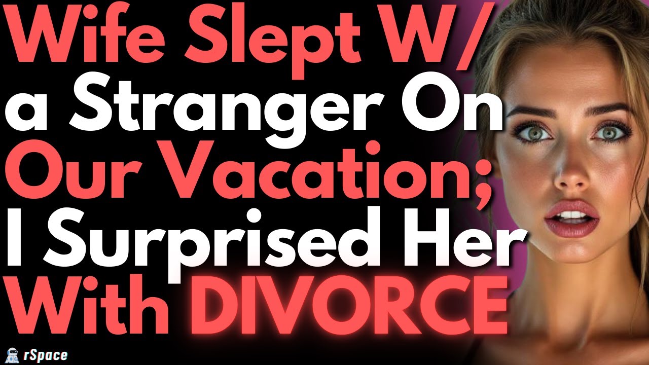 Жена изменила мне, пока мы были в отпуске, поэтому я исчез и встретил ее с документами о разводе