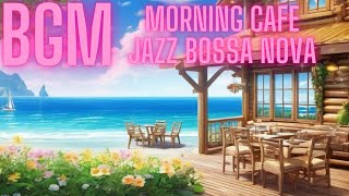 BGM Morning Cafe Jazz Bossa Nova