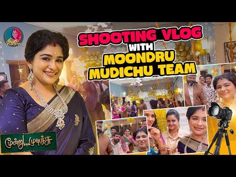 Shooting Vlog with Moondru Mudichu Team | Preethi Sanjiv