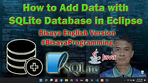 How to Add or Insert Data with SQLite Database in Eclipse IDE - Bisaya Programming