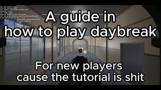 How to play daybreak for newbies|| Roblox Daybreak 2