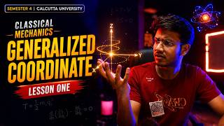 Classical Mechanics | Generalized coordinate & velocity | Semester 4 | calcutta university