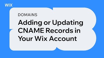 Domains | Adding or Updating CNAME Records in Your Wix Account