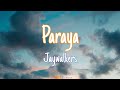 Paraya - Jaywalkers (Lyrics) Papaubaya, Magpaparaya | NML Piece