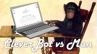 CleverBot ChatBot Man Vs Backsass 'ing Computer