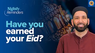 Have you earned your Eid? | Ramadan Reminder