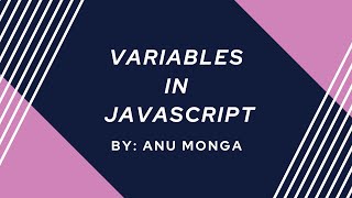 JAVASCRIPT Variables in Hindi : By Anu Monga
