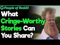 What Is Your Cringe-Worthiest Story Ever? | People Stories #488