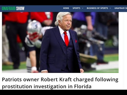 WOW: Patriots owner Robert Kraft: Difference between Sex Trafficking vs Prostitution