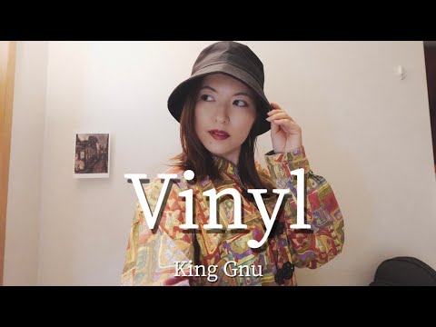 [歌ってみた]Vinyl-King Gnu