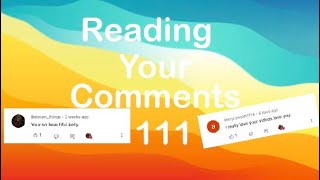 Reading Your Comments 111