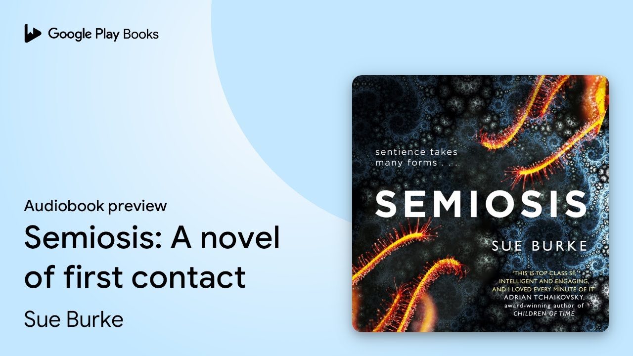 Semiosis: A novel of first contact by Sue Burke · Audiobook preview