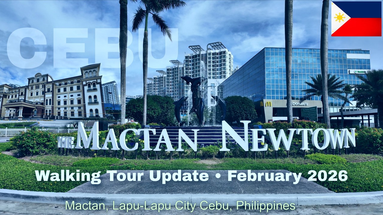 Cebu: The Mactan Newtown Walking Tour Update, February 2026