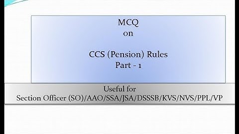 CCS (CCA) Pension Rules Part -1