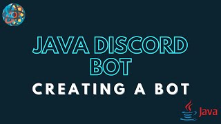 How to Create a Discord Bot with Java Discord API
