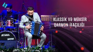 Azərbaycan Musiqi Xəzinəsində Klassik və Müasir Qarmon İfaçılığı | Kanal S Xəbər