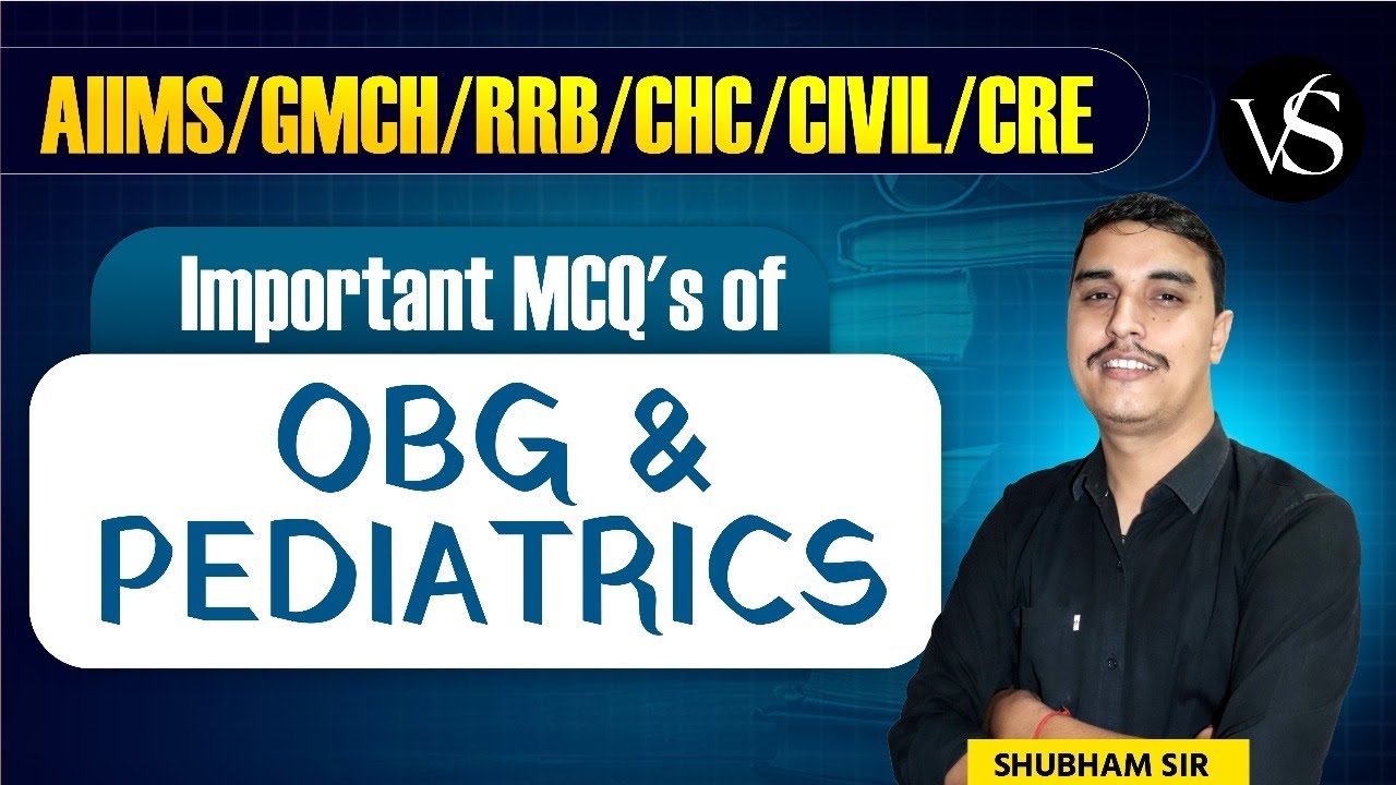 OBG & PEDIATRICS MCQS SESSION WITH SHUBHAM SIR PART - 12 | CRE-ESIC/AIIMS/GMCH/RRB/CHC/CIVIL