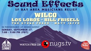 Sound Effects: SF Bay Area Musicians Relief ft. Wilco, Los Lobos, Bill Frisell & more
