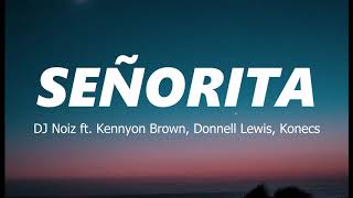 SENORITA (TIKTOK Song) - DJ Noiz ft. Kennyon Brown, Donnell Lewis \u0026 Konecs | ONE HOUR LOOP