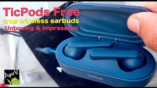 Ticpods Free Earbuds Unboxing & Impressions