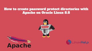 How to create password protect directories with Apache on Oracle Linux 8.8