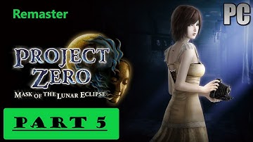 FATAL FRAME PROJECT ZERO MASK OF THE LUNAR ECLIPSE Gameplay Walkthrough Part 5 NoCommentary Remaster