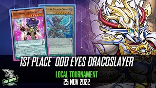 First Place Odd-Eyes Dracoslayer - Local Yu-Gi-Oh! Tournament (November 2022)