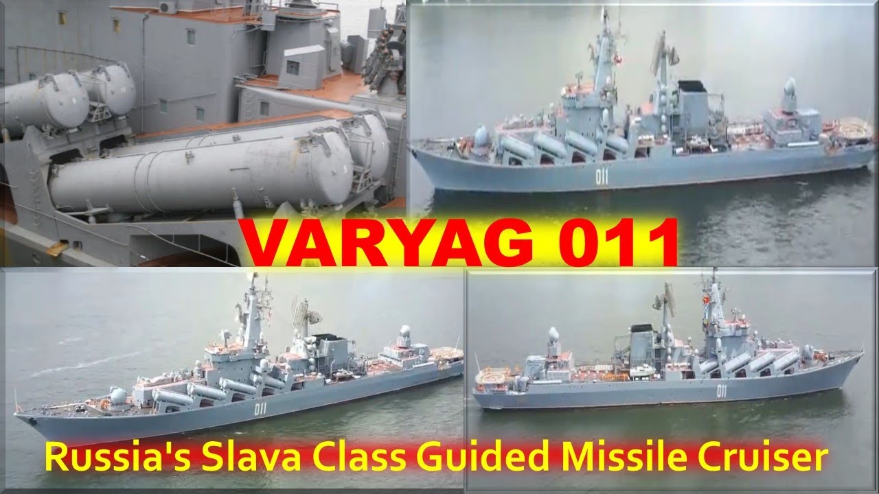 VARYAG -  Russia's Slava Class Guided Missile Cruiser