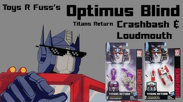 Optimus Blind Ep9 Crashbash and Loudmouth (Titans Return)