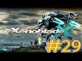 #29【Xenoblade X】もやしと惑星ミラを開拓しよう【WiiU】