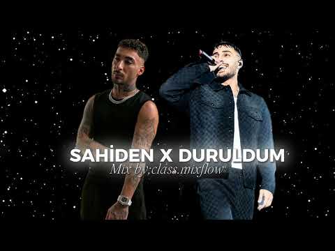 SAHİDEN X DURULDUM MİX BY;class.mixflow 