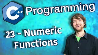 C++ Programming Tutorial 23 - Numeric Functions