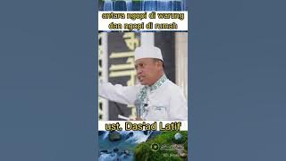 Ust. Das'ad Latif @BEDA NGOPI DI WARUNG DENGAN DI RUMAH @j4sreel_hqm