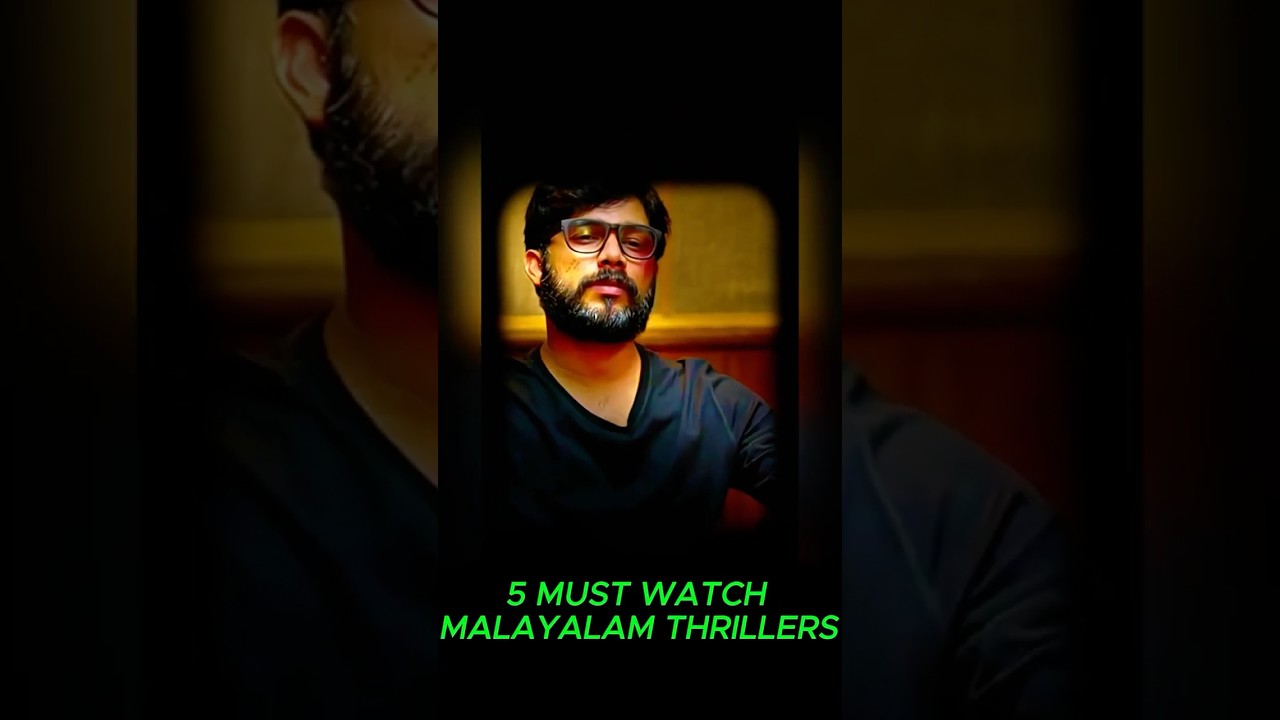 5 Must Watch Malayalam Thrillers